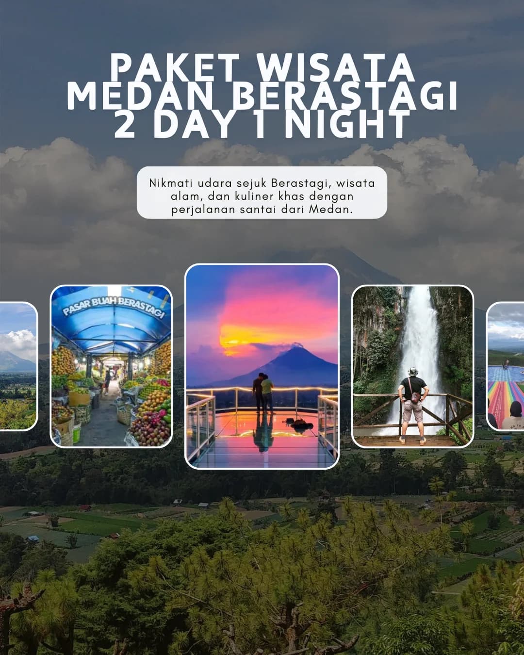 Paket Wisata Medan Berastagi 2 Hari 1 Malam
